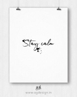 Stay Calm Quote Poster