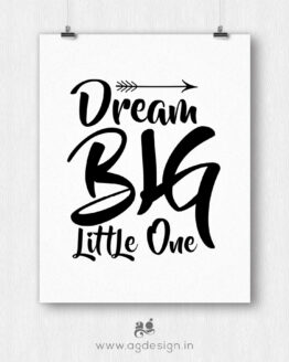 dream big little one poster
