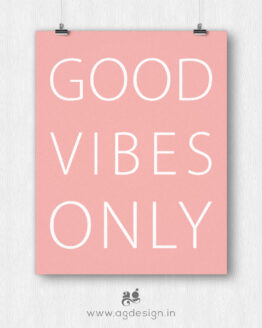 good vibes only pink poster