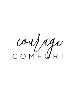 Courage Over Comfort Quote